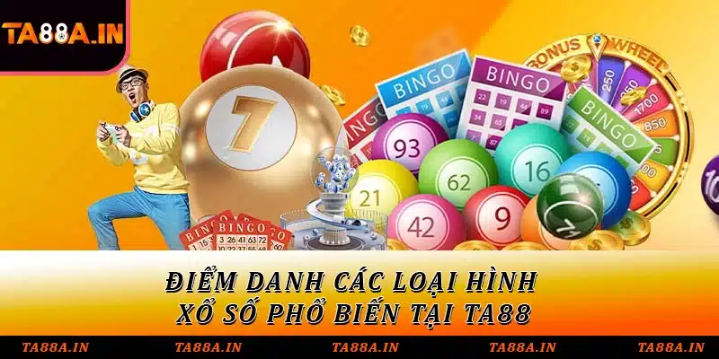 Điểm danh các loại hình xổ số phổ biến tại TA88