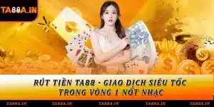 Rút tiền TA88